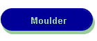 Moulder